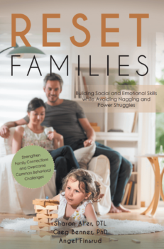 Reset Families: Build Social and Emotional Skills while Avoiding Nagging and Power Struggles